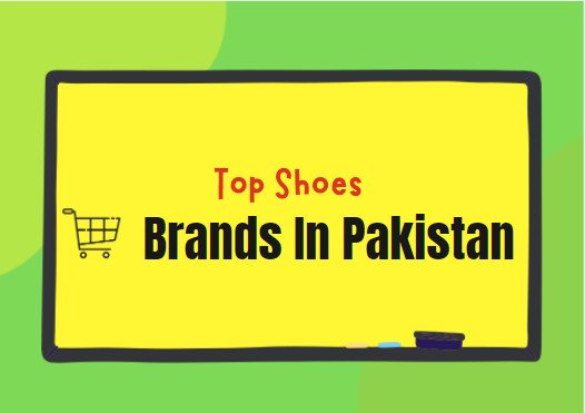 Top Quality [ Shoes Brands In Pakistan ] Updated List Dec 2022